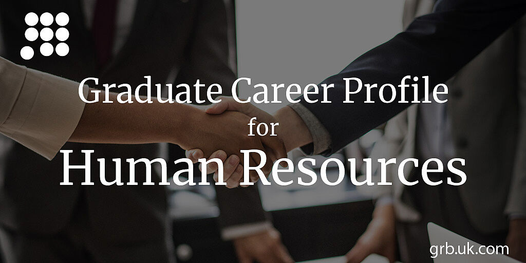 HR Graduate Career Profile, HR Careers | GRB