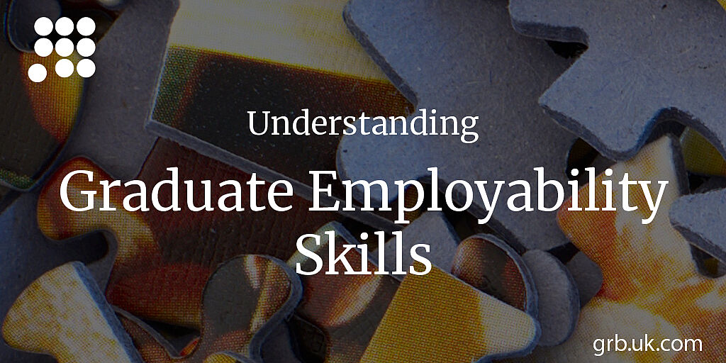 Graduate Employability Skills Employability Advice Grb 1621