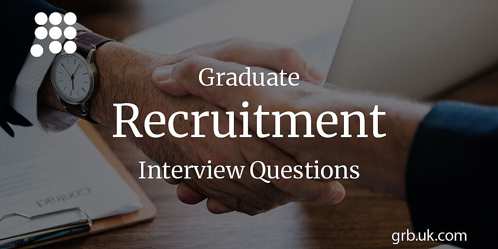 Graduate Recruitment Interview Questions & Answers | GRB