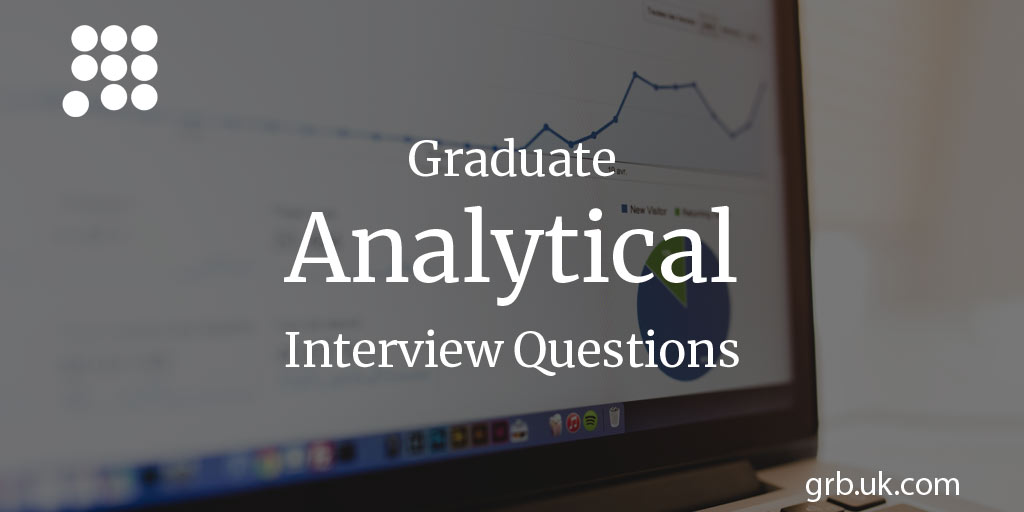 graduate analytical interview questions answers grb interview analytical questions