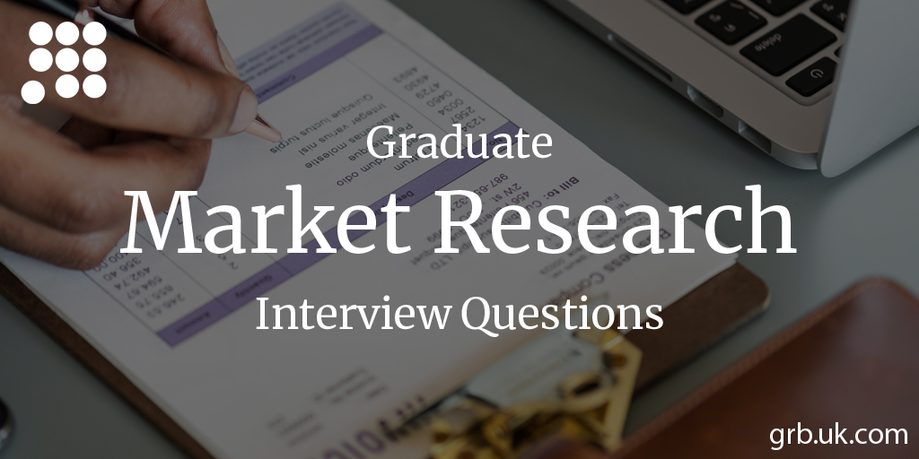 graduate-market-research-interview-questions-grb