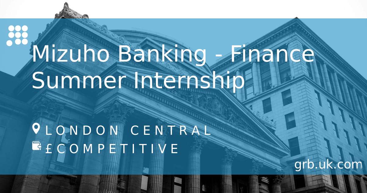 Mizuho Banking Finance Summer Internship Job in London GRB